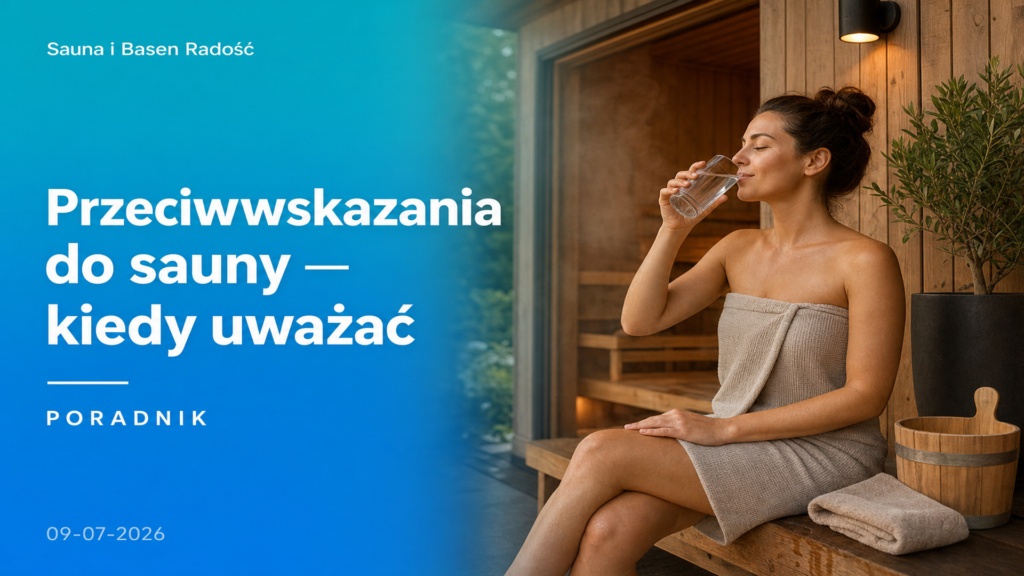 Przeciwwskazania do sauny — kiedy zachować ostrożność